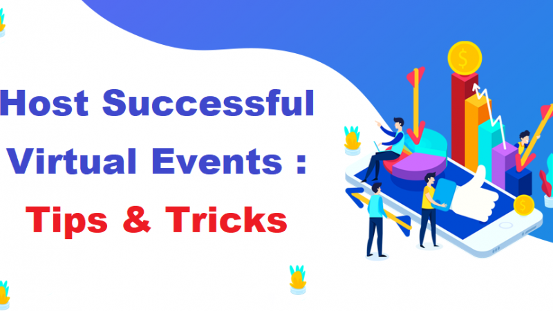 Best Tips And Tricks To Host Successful Virtual Events