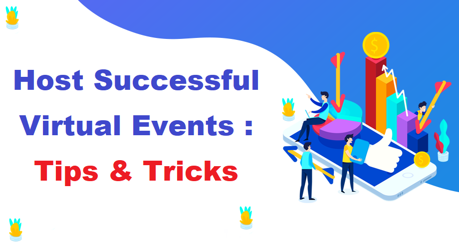 Best Tips And Tricks To Host Successful Virtual Events